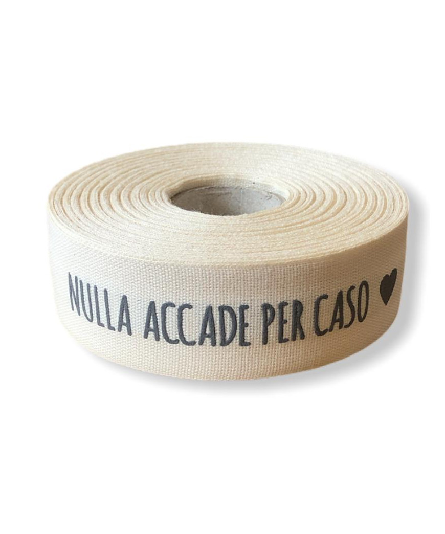 Nastro in tessuto 31mm/ca "nulla accade per caso" prezzo al metro 100%cotone, beige